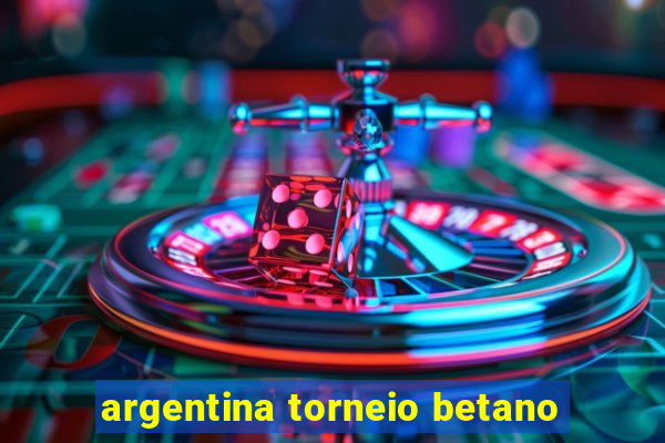 argentina torneio betano